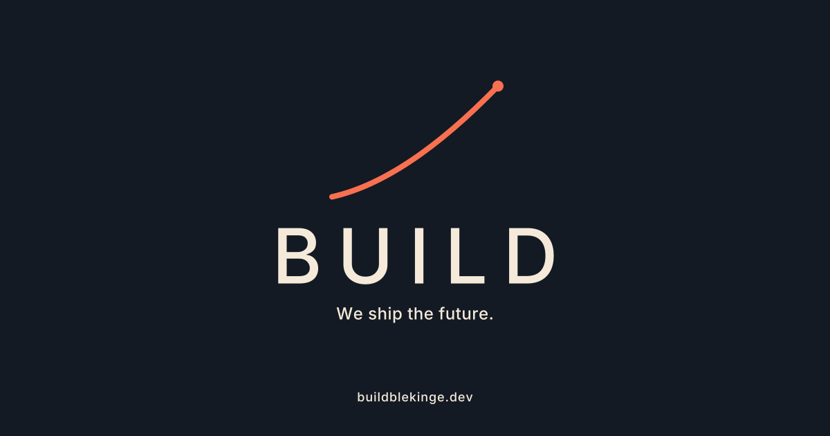 BUILD — We build things | Karlskrona
